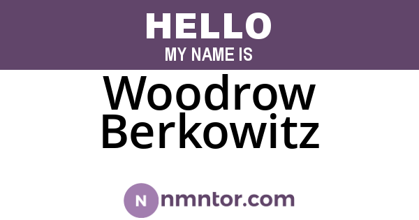 Woodrow Berkowitz