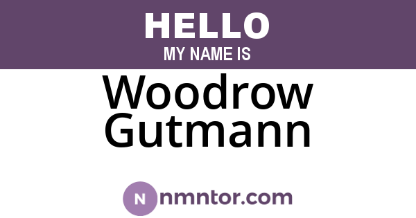 Woodrow Gutmann