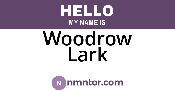 Woodrow Lark