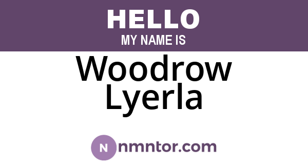 Woodrow Lyerla