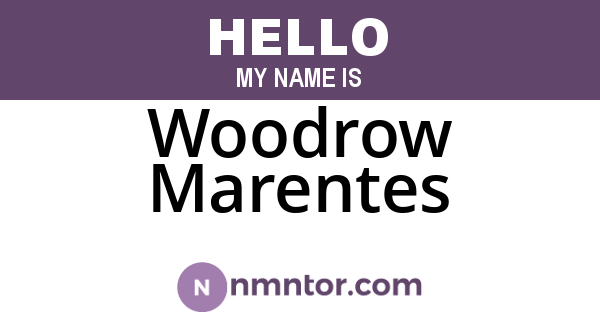 Woodrow Marentes