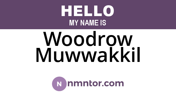 Woodrow Muwwakkil
