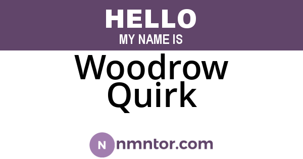 Woodrow Quirk