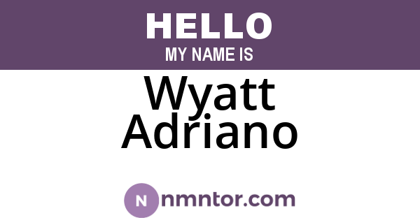 Wyatt Adriano