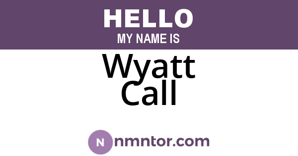 Wyatt Call