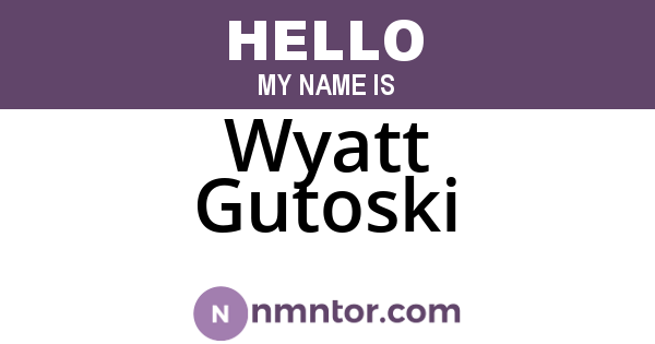 Wyatt Gutoski