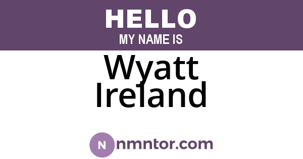 Wyatt Ireland