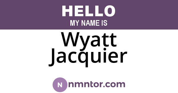 Wyatt Jacquier