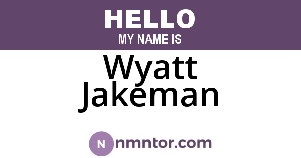 Wyatt Jakeman