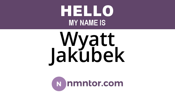 Wyatt Jakubek