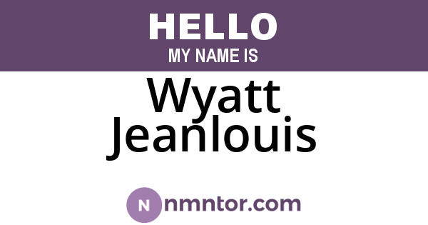 Wyatt Jeanlouis