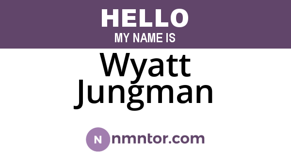 Wyatt Jungman