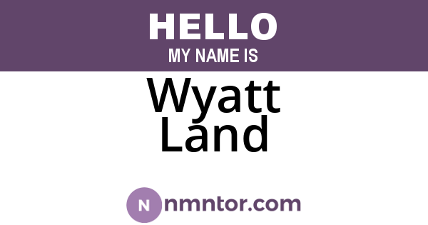 Wyatt Land