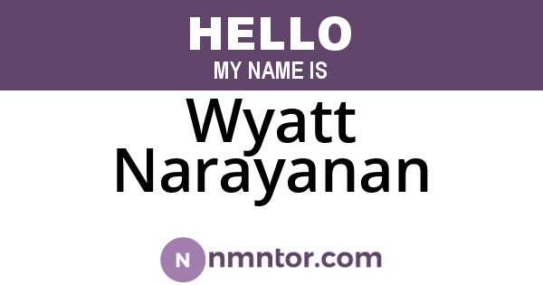 Wyatt Narayanan