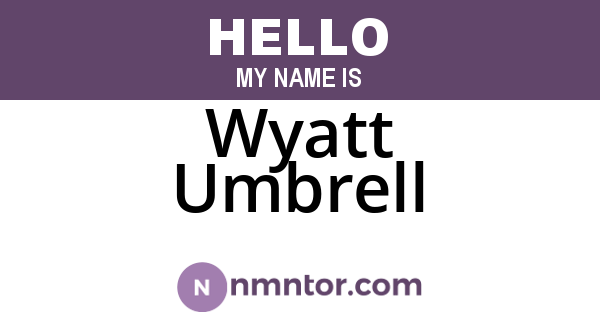 Wyatt Umbrell