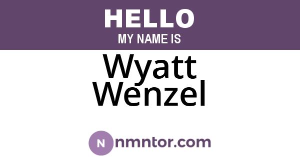 Wyatt Wenzel