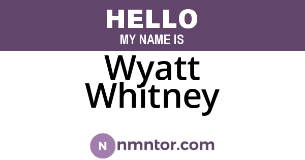 Wyatt Whitney