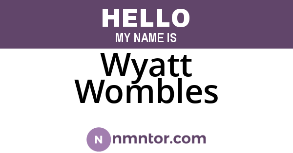 Wyatt Wombles