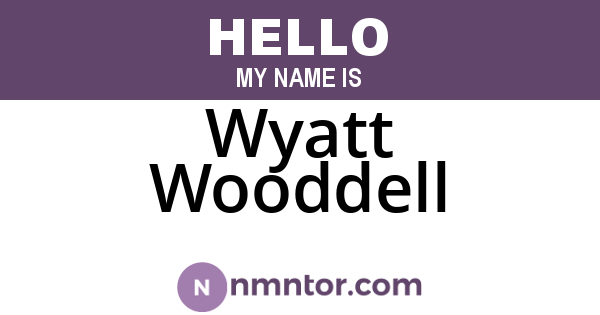 Wyatt Wooddell