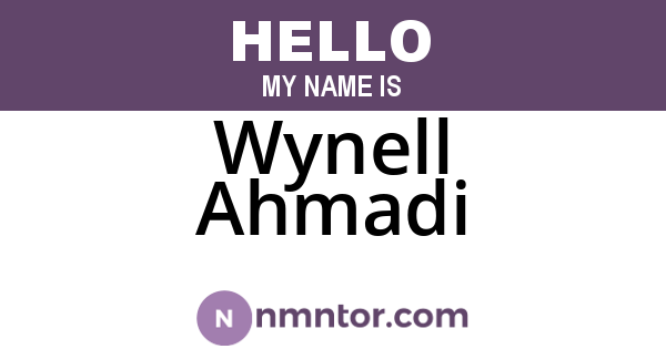 Wynell Ahmadi