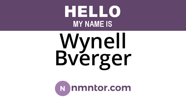 Wynell Bverger