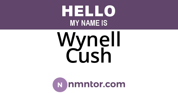 Wynell Cush