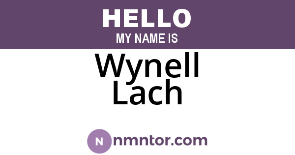 Wynell Lach