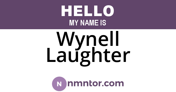 Wynell Laughter