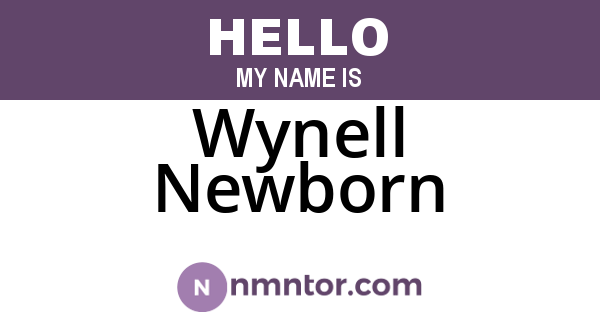 Wynell Newborn