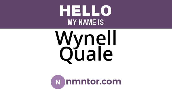 Wynell Quale