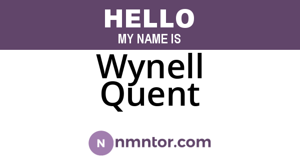 Wynell Quent