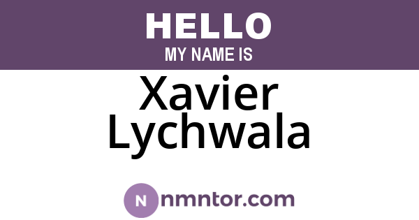 Xavier Lychwala