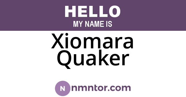 Xiomara Quaker