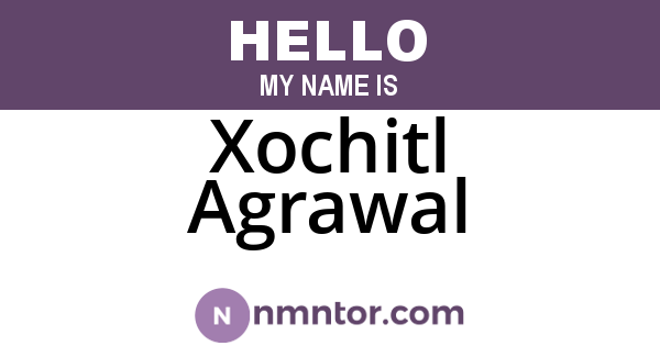Xochitl Agrawal
