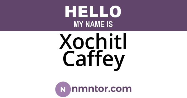 Xochitl Caffey