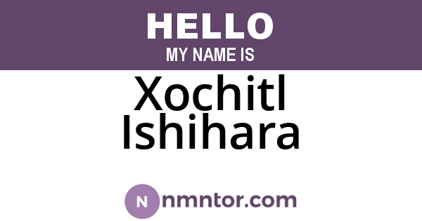 Xochitl Ishihara