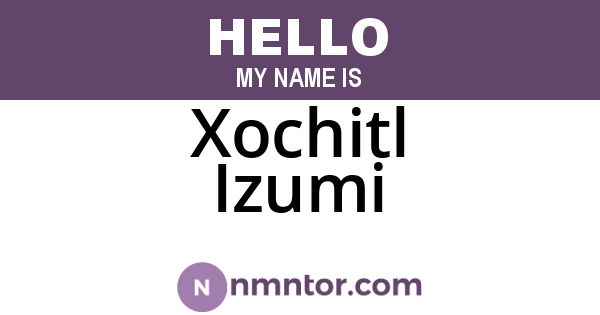 Xochitl Izumi