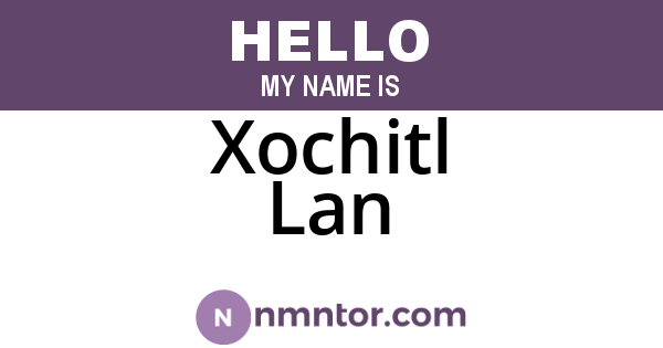 Xochitl Lan