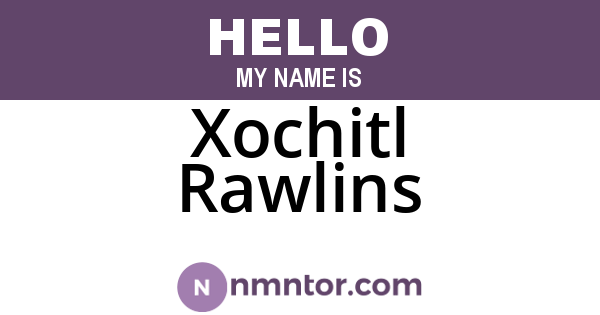 Xochitl Rawlins