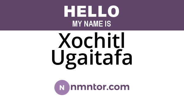 Xochitl Ugaitafa