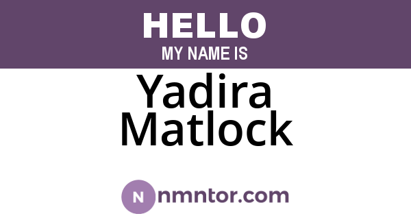Yadira Matlock