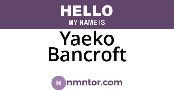 Yaeko Bancroft