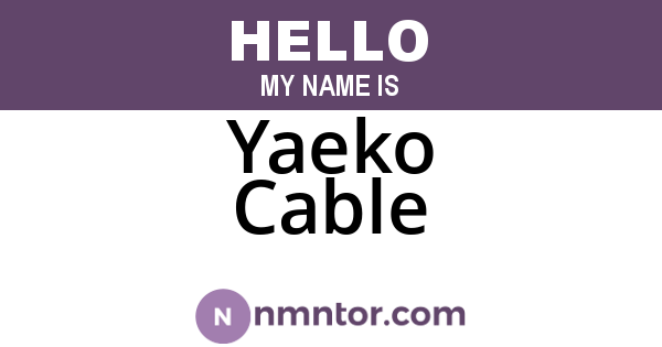 Yaeko Cable