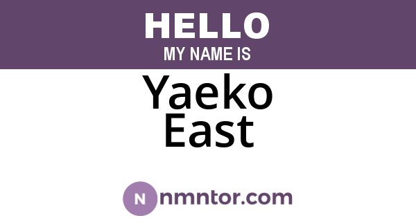 Yaeko East