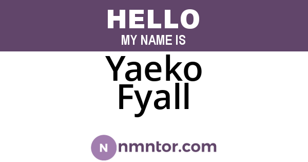 Yaeko Fyall