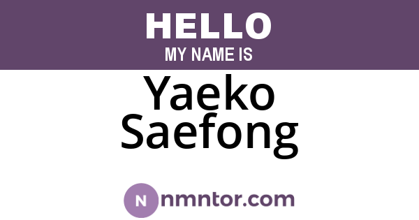 Yaeko Saefong