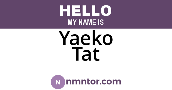 Yaeko Tat