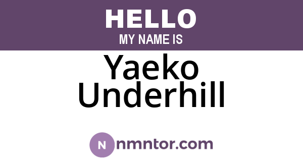 Yaeko Underhill