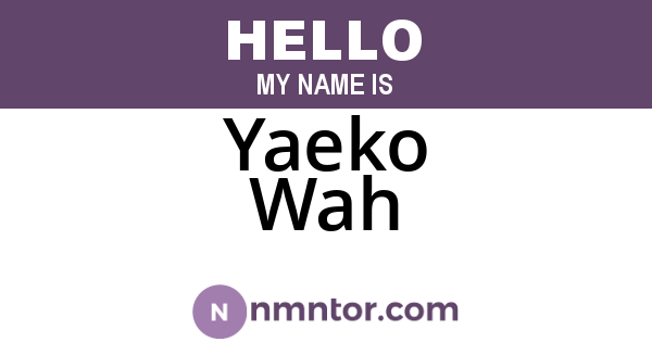 Yaeko Wah