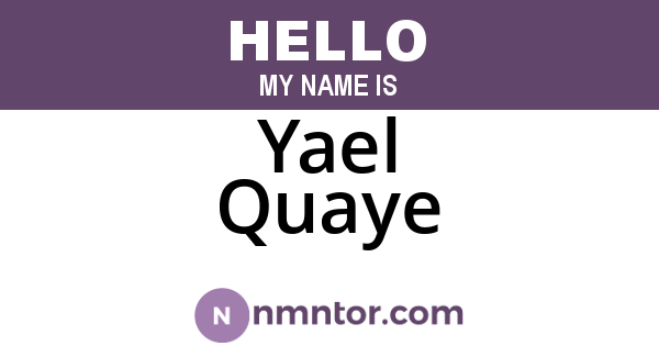 Yael Quaye